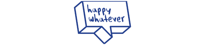 Happy Whatever: Maak Ieder Moment Speciaal